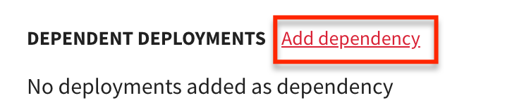 Add dependent deployment